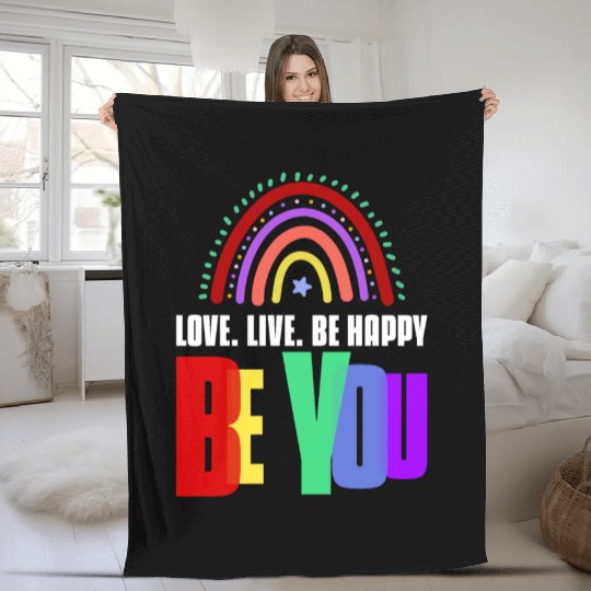 Be You LGBT Love Live Be Happy Love Pride Month Fleece Blankets