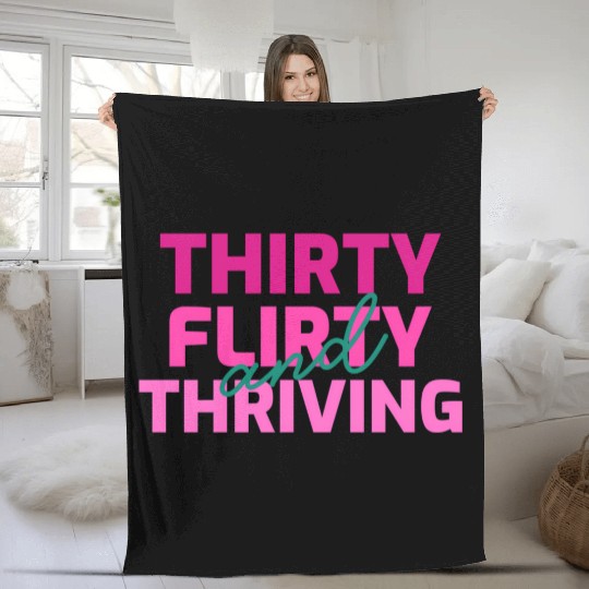 Thirty Flirty And Thriving 30 Af 30Th Py Fleece Blankets