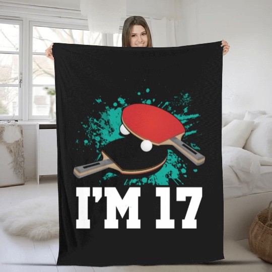 I'm 17 Table Tennis Player Sports Teen 17th Fleece Blankets