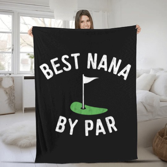 Nana Golf Best Nana By Par Grandma Golfer Golfing Fleece Blankets