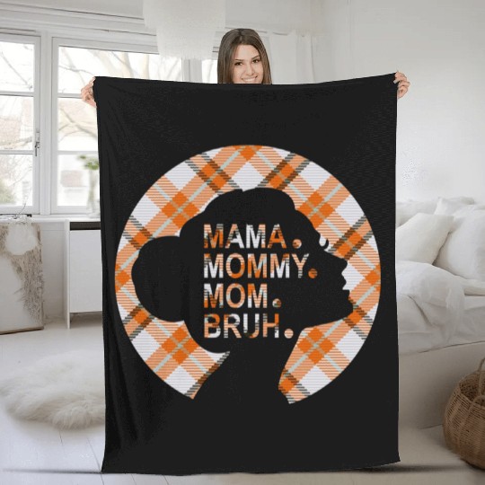 Mama Mommy Mom Bruh,beautiful plaid pajamas Fleece Blankets