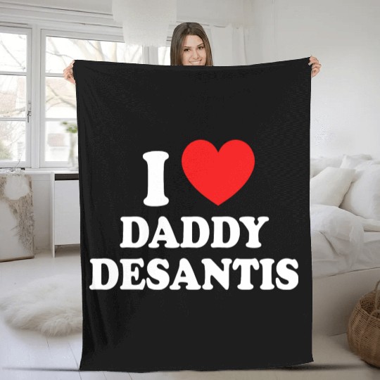 I Love Daddy Desantis Fleece Blankets