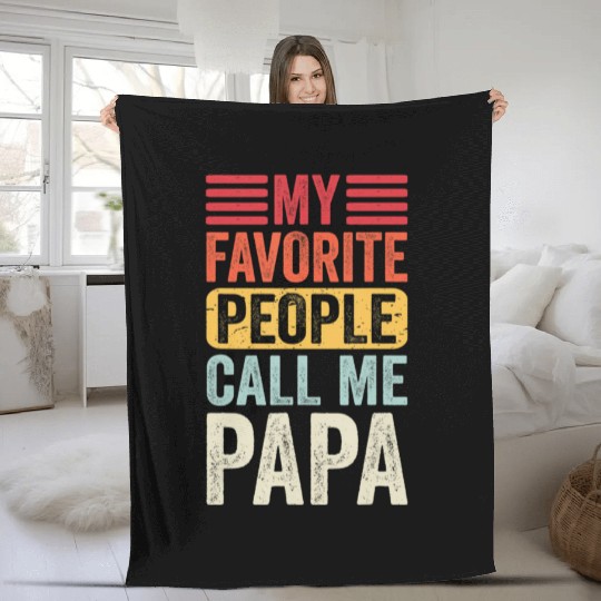 My Favorite People Call Me Papa Retro Funny Dad Fa Fleece Blankets