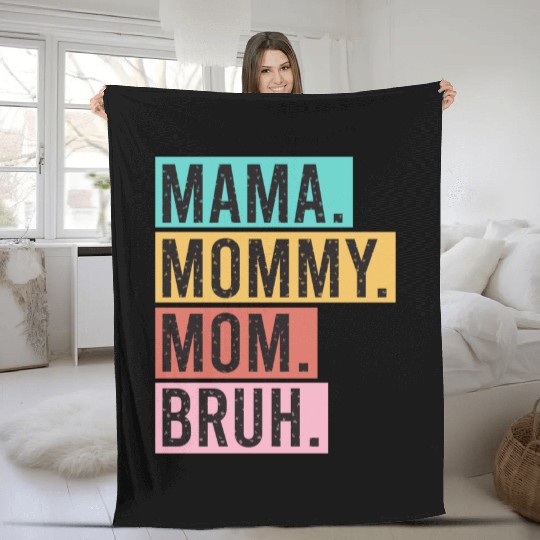 Mama Mommy Mom Bruh Funny Mothers Day 2023 for mom Fleece Blankets