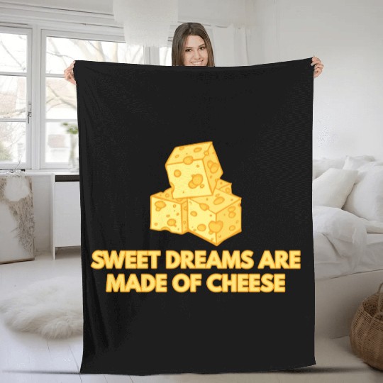 Sweet Dreams Are Made Of Cheese Fleece Blankets