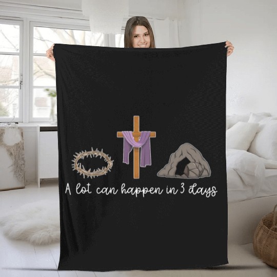 A Lot Can Happen In 3 Days For A Christian Easter Fleece Blankets