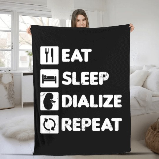 Dialysis Nurse Fleece Blankets Eat Sleep Dialize Repeat Gift