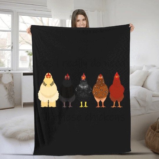Yes I Really Do Need All These Chickens Farmer Fleece Blankets