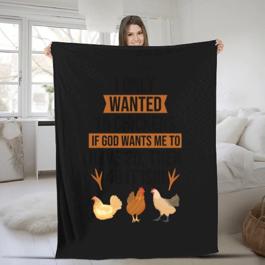Funny I Only Wanted 10 Chickens Fleece Blankets
