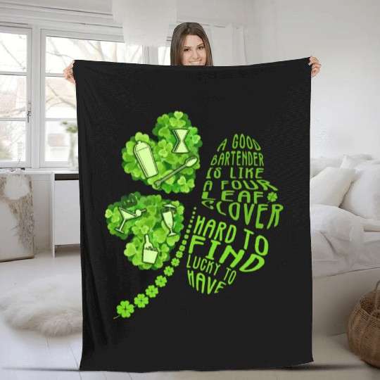 A Bartender Is Like A Four Leaf Clover Patrick'S Fleece Blankets