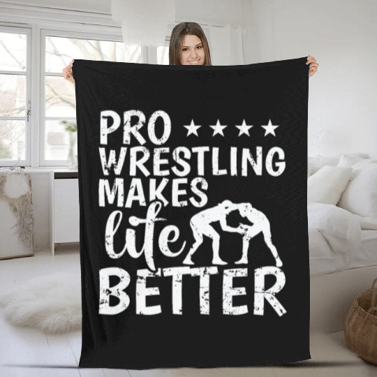 Pro Wrestling Makes Life Better Show Fleece Blankets