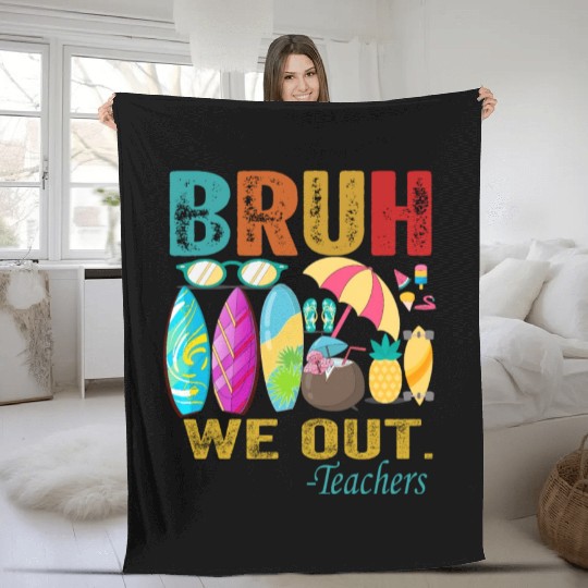 Cute End Of School Year Teacher Summer Bruh We Out Fleece Blankets