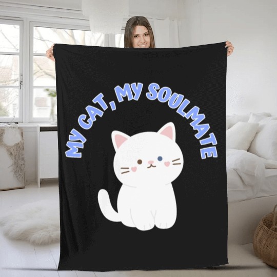 My Cat, My Soulmate, Cute Fleece Blankets