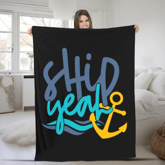 Ship Yeah, Fun Fleece Blankets, Gifts for Mom, Dad