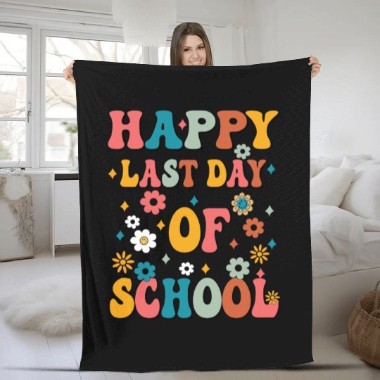 Happy Last Day Of School Teacher Women friend Fleece Blankets