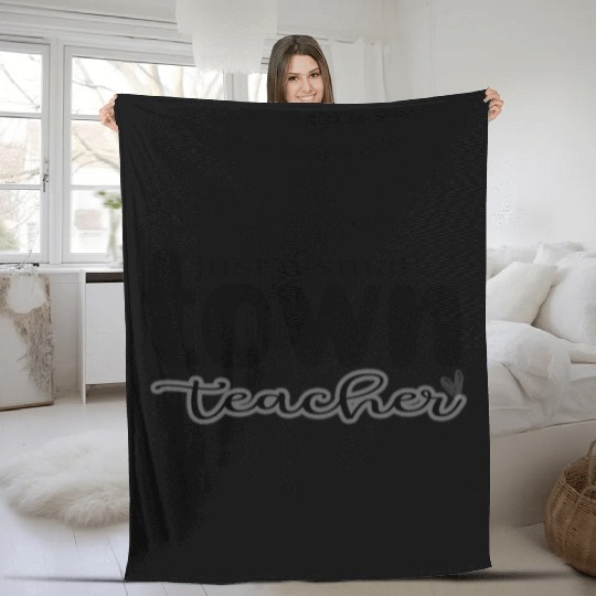 just a Small Town Teacher Fleece Blankets