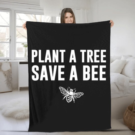Plant A Tree Save A Bee Fleece Blankets