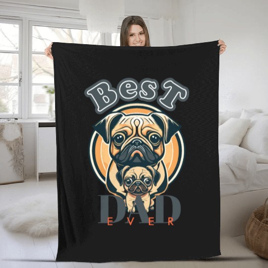 Best Dad Ever. Pug Dad Fleece Blankets