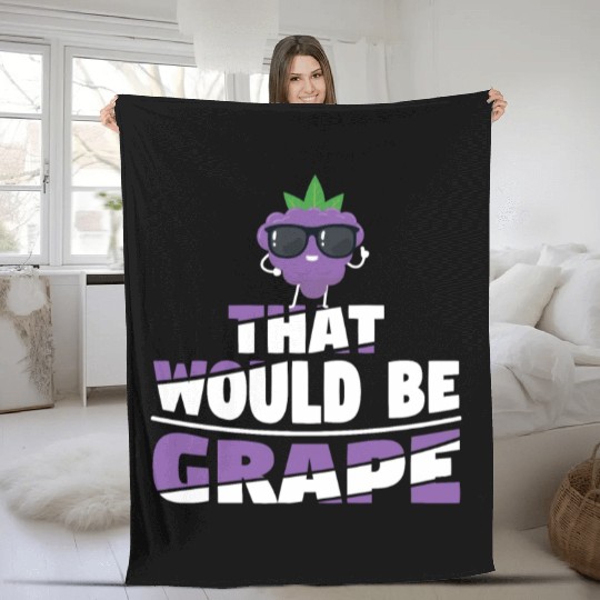 That Would Be Grape Fleece Blankets