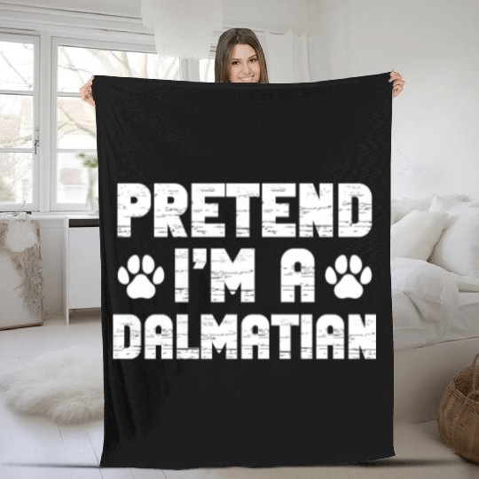Pretend I'm A Dalmatian Fleece Blankets
