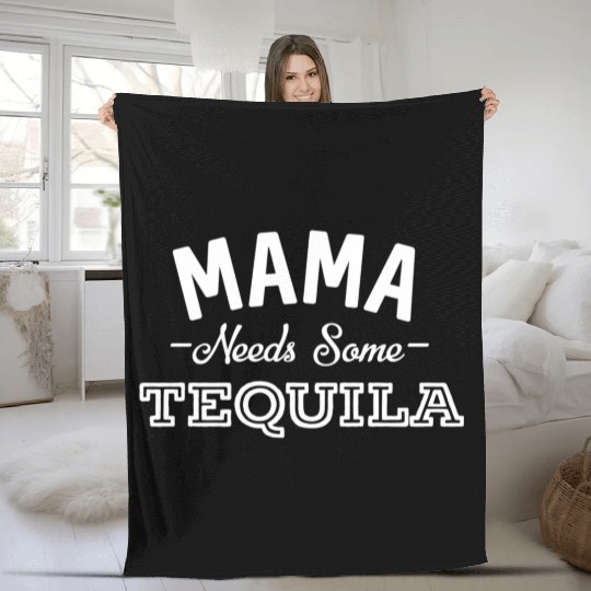 Mama Needs Some Tequila Alcohol Margarita Summer Fleece Blankets