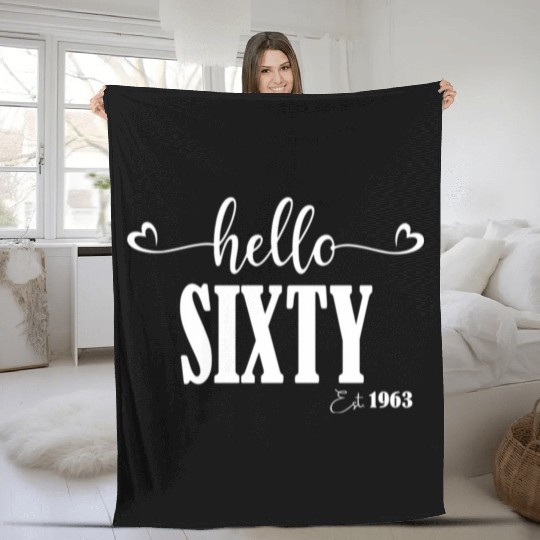 60Th Hello Sixty Hello 60 Est 1963 Fleece Blankets