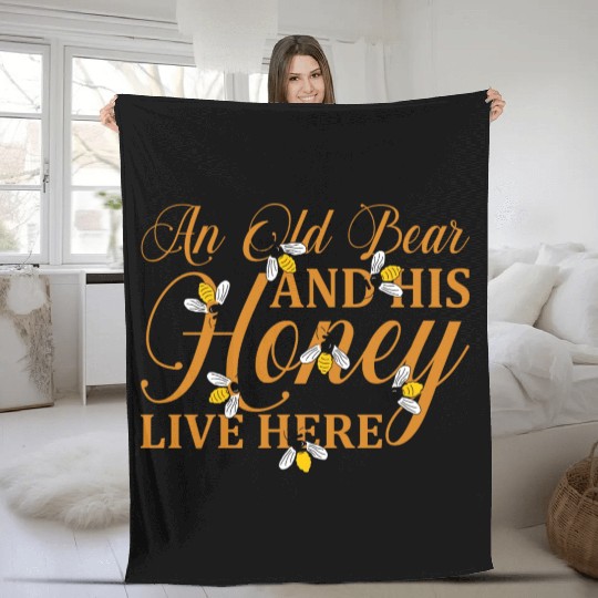 An Old Bear And His Honey Live Here, Funny Bee Fleece Blankets