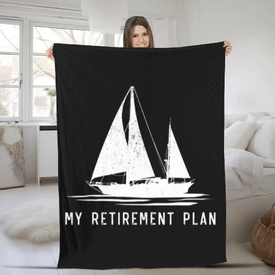Sailing Sailboat Dad My Retirement Plan Fleece Blankets