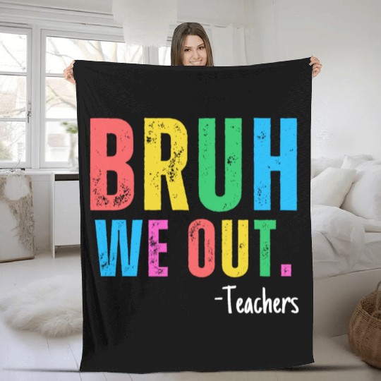 Cute End Of School Year Teacher Summer Bruh We Out Fleece Blankets