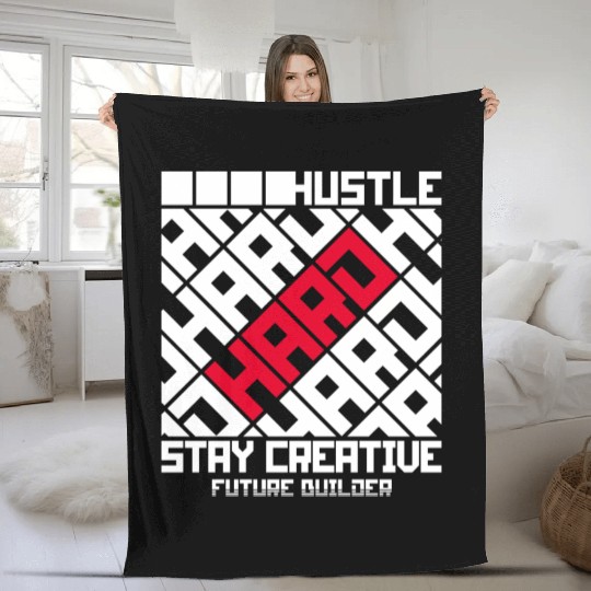 Hustle hard stay creative motivation smart quotes Fleece Blankets