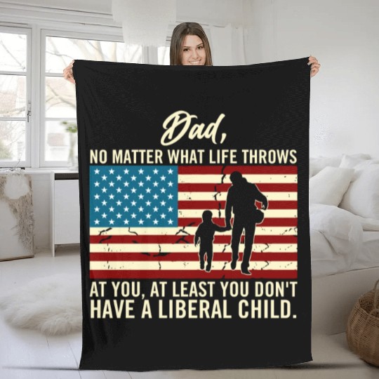 Dad Throws At You Liberal Child USA Flag Fleece Blankets