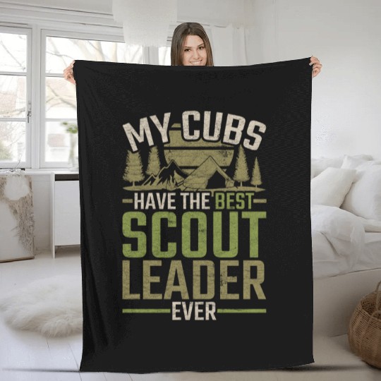My Cubs Have The Best Scout Leader Ever Fleece Blankets