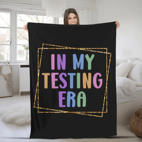 In My Testing Era Testing Teacher Test Fleece Blankets