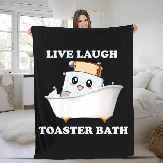 Live Laugh Toaster Bath Saying Fleece Blankets