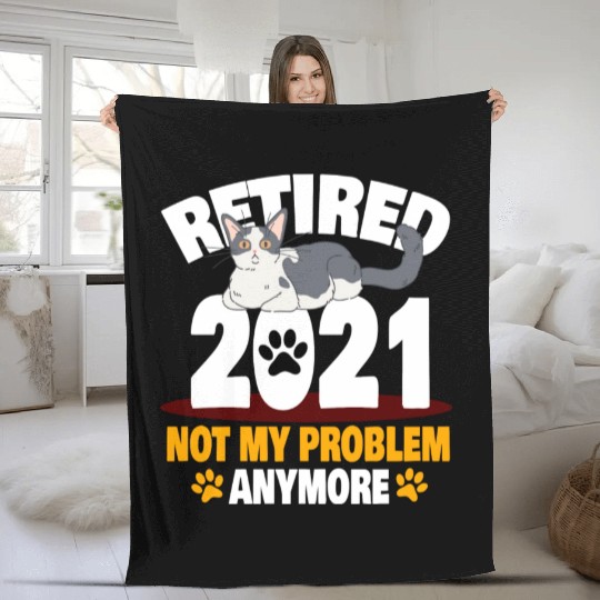 Not My Problem Anymore Cat Lover Retirement Design Fleece Blankets