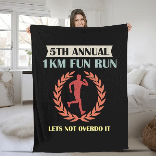 5Th Annual 1Km Fun Run Lets Not Overdo It Jogging Fleece Blankets