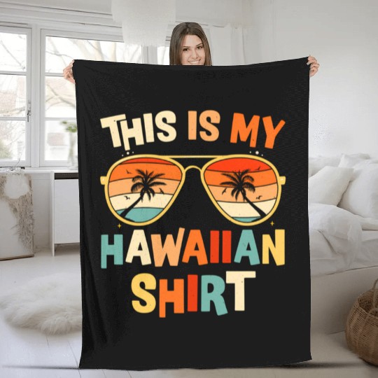 This Is My Hawaiian Fleece Blankets Tropical Luau Py