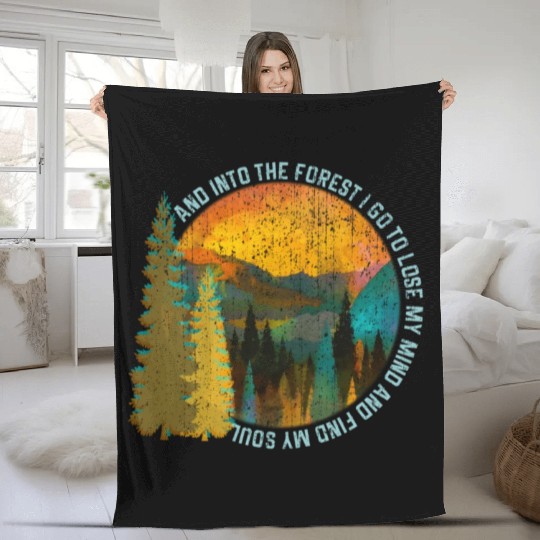 Into The Forest I Go Hiking Nature Camping Fleece Blankets