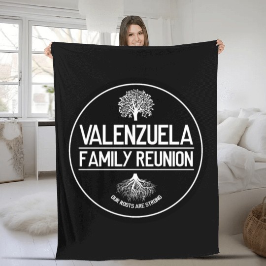 Valenzuela Family Reunion Our Roots Are Strong Fleece Blankets