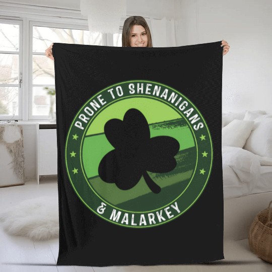 Prone To Shenanigans And Malarkey St Patricks Day Fleece Blankets