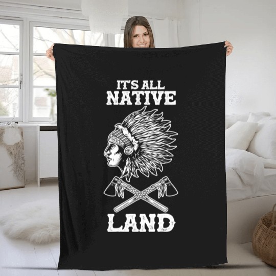 Native American Indigenous People Its All Native Fleece Blankets