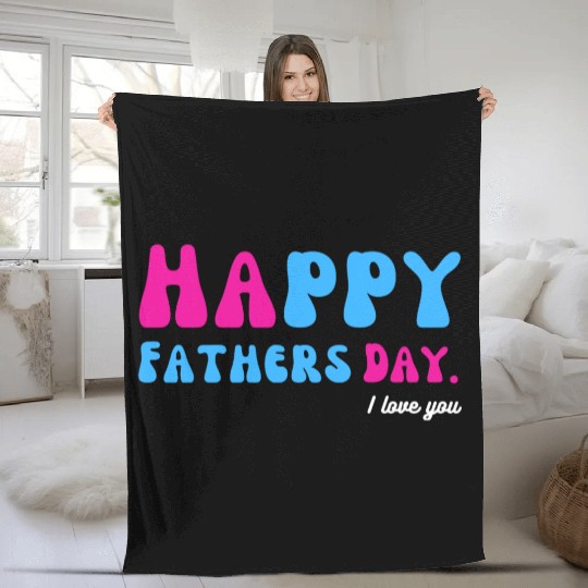 Happy Fathers Day i love you dad Heart Daddy funny Fleece Blankets