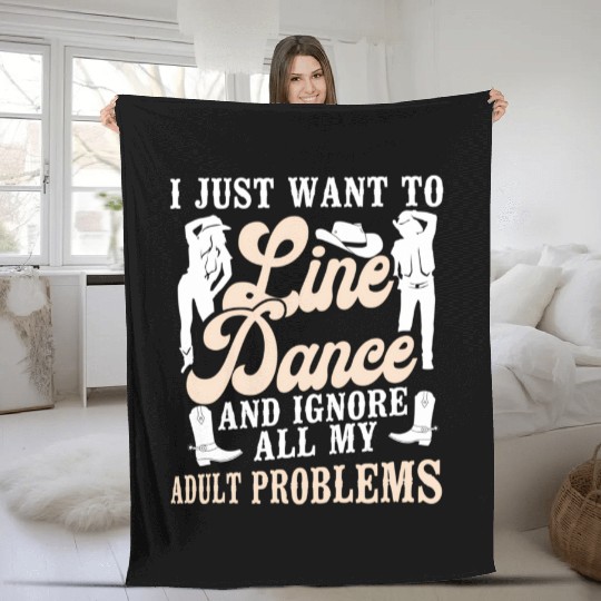 Line Dancing Dance Teacher I Just Want To Line Fleece Blankets