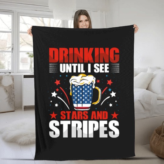 Drinking until I see Stars and Stripes Fleece Blankets