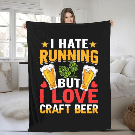 I Hate Running But I Love Craft Beer Fleece Blankets