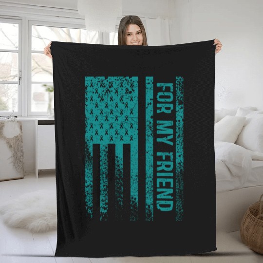 For My Friend Ovarian Cancer Awareness Fleece Blankets