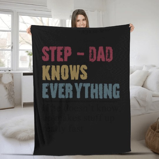 Step Dad Knows Everything Fathers Day Fleece Blankets