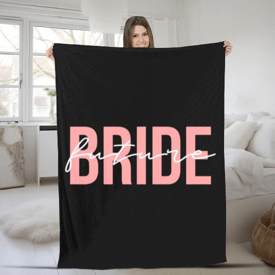 Future Bride Wedding Bachelorette Party Fiancee Fleece Blankets