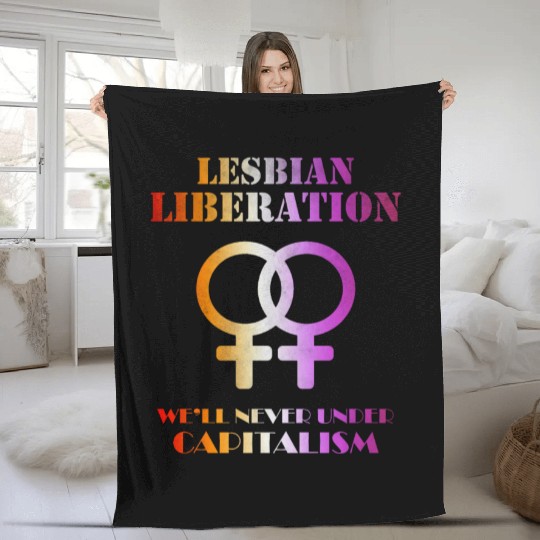 Lesbian liberation we'll never under capitalism Fleece Blankets