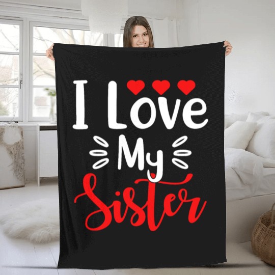 Best Sister Ever Sissy Sisterhood Greatest Sister Fleece Blankets